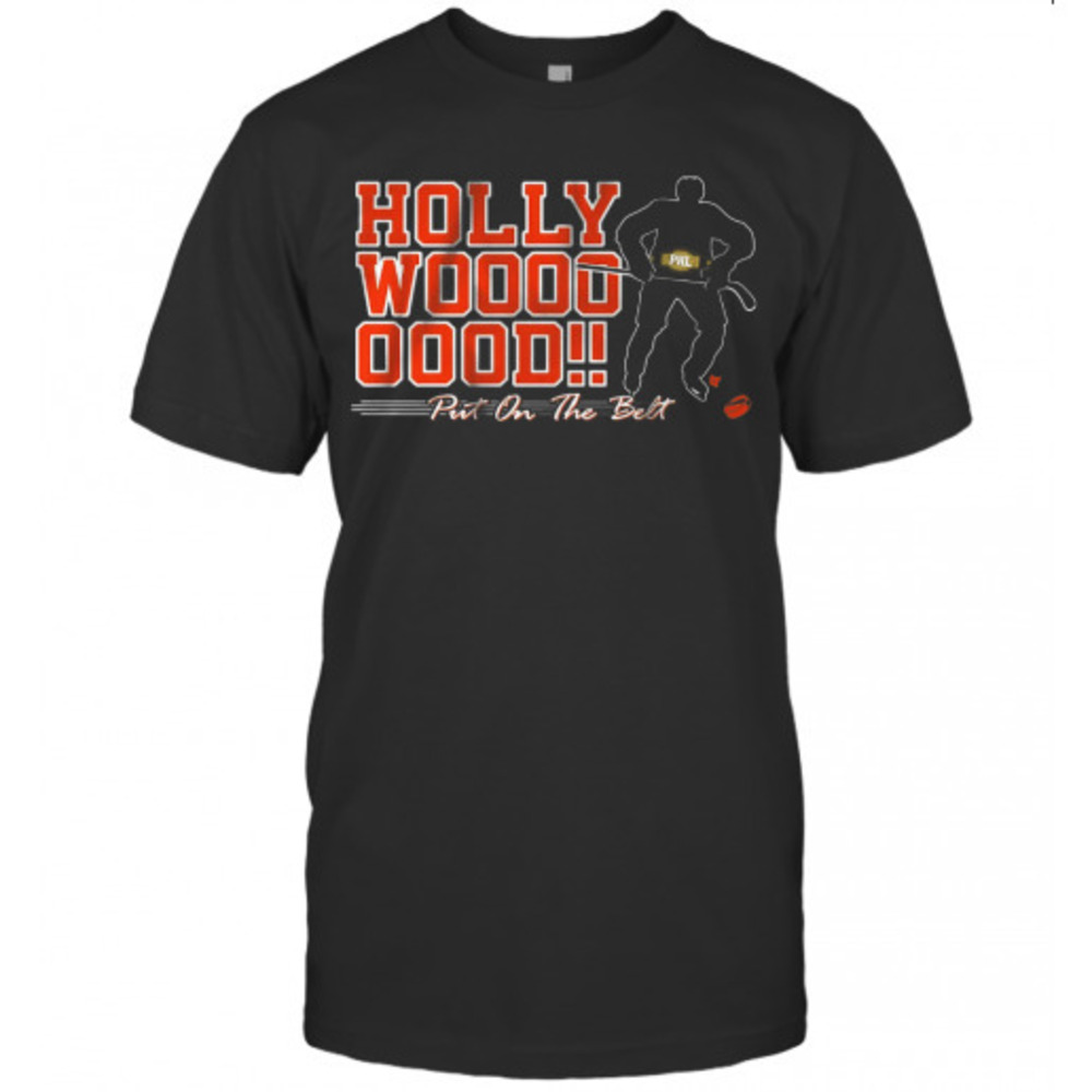 Hayes Hollywood Put On The Belt Tshirt